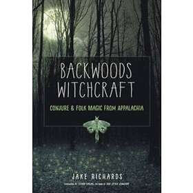 Jake Richards: Backwoods Witchcraft