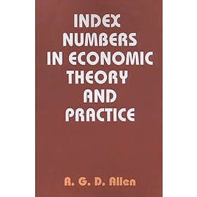R G D Allen: Index Numbers in Economic Theory and Practice