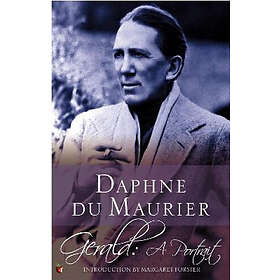 Daphne Du Maurier: Gerald: A Portrait