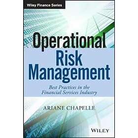 A Chapelle: Operational Risk Management Best Practices in the Financial Services Industry