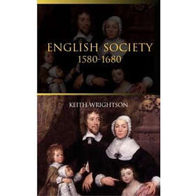 Keith Wrightson: English Society 1580-1680