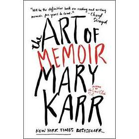 Mary Karr: The Art of Memoir