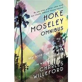 Charles Willeford: Hoke Moseley Omnibus