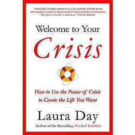 Laura Day: Welcome To Your Crisis