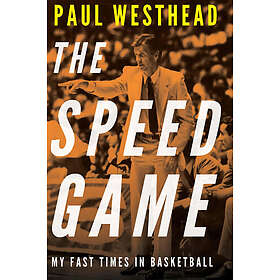 Paul Westhead: The Speed Game