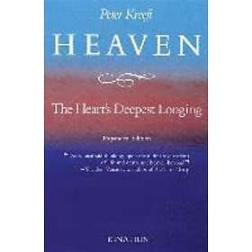 Peter J Kreeft: Heaven, the Heart's Deepest Longing