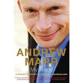 Andrew Marr: My Trade