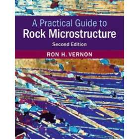 Ron H Vernon: A Practical Guide to Rock Microstructure
