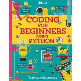 Louie Stowell: Coding for Beginners: Using Python