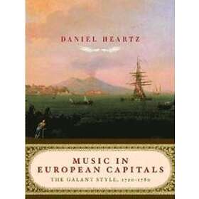 Daniel Heartz: Music in European Capitals