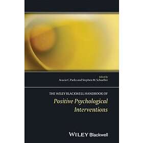 AC Parks-Shiener: The Wiley Blackwell Handbook of Positive Psychological Interve