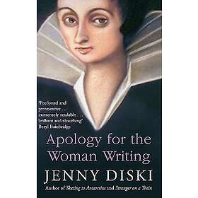 Jenny Diski: Apology For The Woman Writing