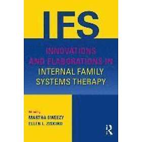 Martha Sweezy, Ellen L Ziskind: Innovations and Elaborations in Internal Family Systems Therapy