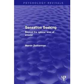 Marvin Zuckerman: Sensation Seeking (Psychology Revivals)