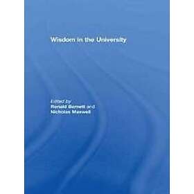 Ronald Barnett, Nicholas Maxwell: Wisdom in the University