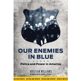Kristian Williams: Our Enemies In Blue