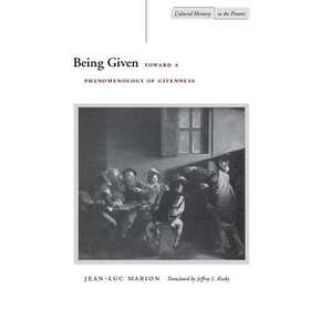 Jean-Luc Marion: Being Given
