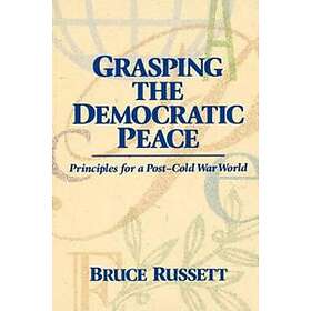Bruce Russet: Grasping the Democratic Peace