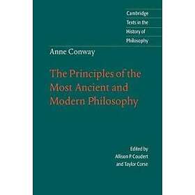 Anne Conway: Anne Conway: The Principles of the Most Ancient and Modern Philosophy