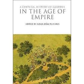 Sonja Dumpelmann: A Cultural History of Gardens in the Age Empire