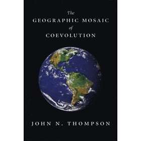 John N Thompson: The Geographic Mosaic of Coevolution