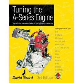 David Vizard, Ms Samantha Benton: Tuning The A-Series Engine
