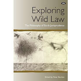 Peter D Burdon: Exploring Wild Law