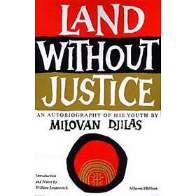 Milovan Djilas: Land Without Justice