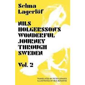 Selma Lagerloef: Nils Holgersson's Wonderful Journey through Sweden: Volume 2