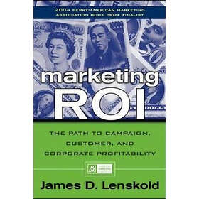 James Lenskold: Marketing ROI