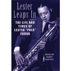 Douglas H Daniels: Lester Leaps In