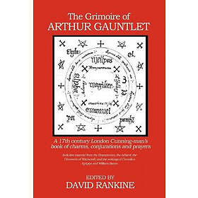 David Rankine: The Grimoire of Arthur Gauntlet