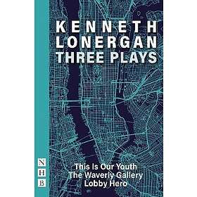 Kenneth Lonergan: Kenneth Lonergan: Three Plays