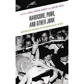Eric James Abbey, Colin Helb: Hardcore, Punk, and Other Junk
