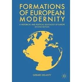 Gerard Delanty: Formations of European Modernity
