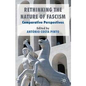 Antonio Costa Pinto: Rethinking the Nature of Fascism