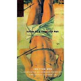 Chu T'ien-wen: Notes of a Desolate Man