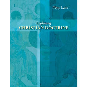 Professor Tony Lane: Exploring Christian Doctrine