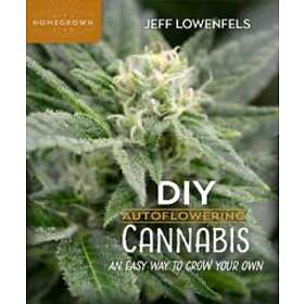 Jeff Lowenfels: DIY Autoflowering Cannabis