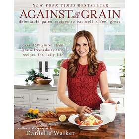 Danielle Walker: Against All Grain