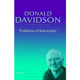 Donald Davidson: Problems of Rationality