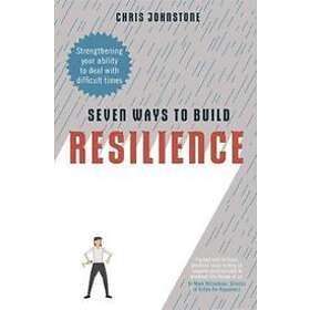 Chris Johnstone: Seven Ways to Build Resilience