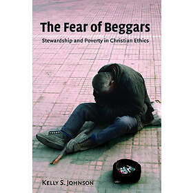 Kelly S Johnson: The Fear of Beggars