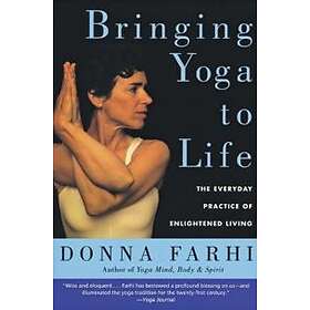 Donna Farhi: Bringing Yoga to Life