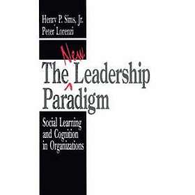 Henry P Sims: The New Leadership Paradigm