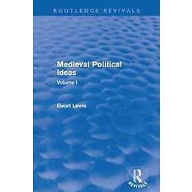 Ewart Lewis: Medieval Political Ideas (Routledge Revivals)