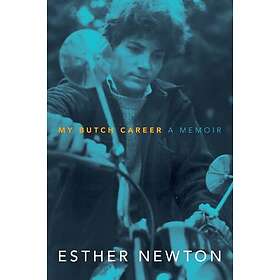 Esther Newton: My Butch Career