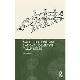 Michael Leach: Nation-Building and National Identity in Timor-Leste