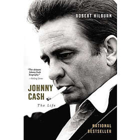 Robert Hilburn: Johnny Cash: The Life