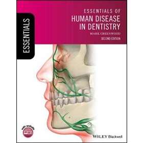 M Greenwood: Essentials of Human Disease in Dentistry, 2nd Edition